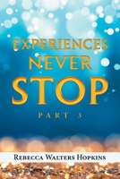 Experiences Never Stop 1982277734 Book Cover