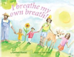 I Breathe My Own Breath 1595982167 Book Cover