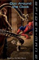Spider-Man 2: Doc Around the Clock (Spider-Man) (Spider-Man) 0060571349 Book Cover