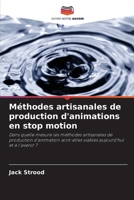 Méthodes artisanales de production d'animations en stop motion (French Edition) 620838611X Book Cover