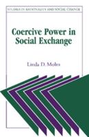 Coercive Power in Social Exchange 0521574617 Book Cover