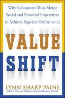 Value Shift: Why Companies Must Merge Social and Financial Imperatives to Achieve Superior Performance 0071427333 Book Cover