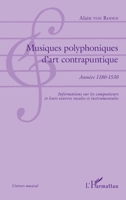 Musiques polyphoniques d'art contrapuntique: Années 1180-1530 Informations sur les compositeurs et leurs oeuvres vocales et instrumentales (Univers Musical) (French Edition) 2343159963 Book Cover