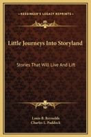 Little Journeys Into Storyland: 1881545067 Book Cover