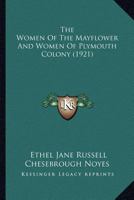 The Women Of The Mayflower And Women Of Plymouth Colony... 9353703611 Book Cover