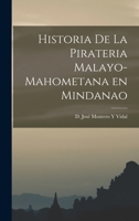 Historia De La Pirateria Malayo-Mahometana en Mindanao 1016710135 Book Cover