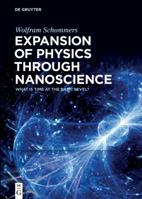 Expansion of Physics Through Nanoscience: What Is Time at the Basic Level? 3110524600 Book Cover