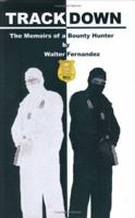 Trackdown: The Memoirs Of A Bounty Hunter 0974993301 Book Cover