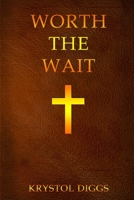 Worth The Wait B086Y5L3DP Book Cover