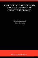 High Voltage Devices and Circuits in Standard CMOS Technologies 079238234X Book Cover