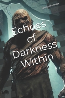 Echoes of Darkness Within B0DJ7JG1RX Book Cover