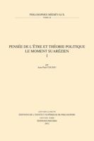 Pensee de l'Etre Et Theorie Politique. Le Moment Suarezien. I 9042925035 Book Cover