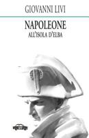 Napoleone All'isola D'Elba 8896576474 Book Cover