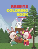 Rabbits coloring book for kids: Happy easter egg coloring book for kids its also for easter bunny coloring book for kids ages 1-4, 6-12, easter bunny B08ZB6CSCP Book Cover
