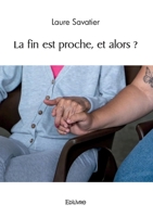 La fin est proche, et alors ? (French Edition) 2414634294 Book Cover