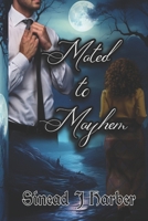 Mated To Mayhem: Book 1 of the Wildbond Series. B0FGJY7RMC Book Cover