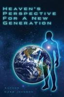Heaven's Perspective for a New Generation 152289344X Book Cover