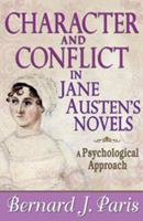 Character and conflict in Jane Austen's novels: A psychological approach 1412849861 Book Cover