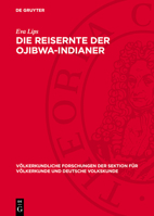 Die Reisernte Der Ojibwa-Indianer: Wirtschaft Und Recht Eines Erntevolkes 3112702727 Book Cover