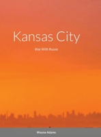 Kansas City: War With Russia 1300952105 Book Cover