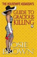 The Housewife Assassin's Guide to Gracious Killing 1942052111 Book Cover