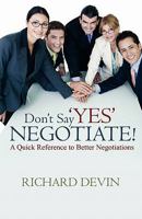 Stop Saying Yes - Negotiate! 0615837352 Book Cover