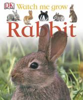 Rabbit (Watch Me Grow) 0756602629 Book Cover