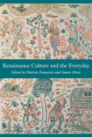 Renaissance Culture and the Everyday (New Cultural Studies) 0812216636 Book Cover