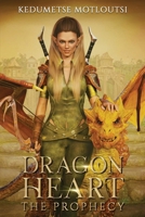 Dragon Heart: The Prophecy. An Adventure Fantasy Action 0639703100 Book Cover