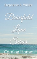 Briarfield Lane Series: Book 1: Coming Home B0C6P4V1D1 Book Cover