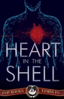 Heart in the Shell: A Medical Mystery Thriller B0BFVRLZGS Book Cover