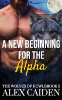 A New Beginning for the Alpha: The Wolves of Howlbrook 5 (MM Instalove) B0FLYLGQB1 Book Cover