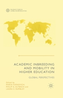 Academic Inbreeding and Mobility in Higher Education: Global Perspectives 1349498874 Book Cover