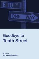 Goodbye to Tenth Street 0912887729 Book Cover