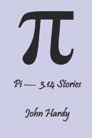 Pi - 3.14 Stories B08FP7SGDB Book Cover