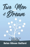 Two Men and a Dream: My Family Tree (Revised Version) B0G87LJT52 Book Cover