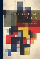 Our Political Parties 1021966290 Book Cover