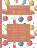Knitting Word Scramble: Activity puzzle book for someone who loves to knit B08XS3YKKS Book Cover