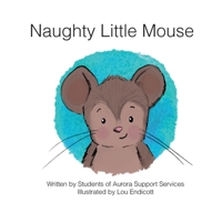 Naughty Little Mouse 0645798401 Book Cover
