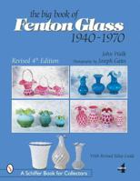 The Big Book of Fenton Glass, 1940-1970 (Schiffer Book for Collectors) 0764305824 Book Cover