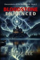 Bloodstone Enhanced : Descendants of the Bloodstone - Book 2 1966712030 Book Cover