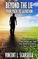 Beyond The Lie: Your Path To Salvation B09187Q83X Book Cover