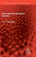 International Narcotics Control (Routledge Revivals) 1032902639 Book Cover
