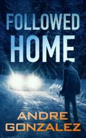 Followed Home 099775480X Book Cover