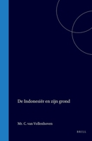 De Indonesiër en zijn grond (Dutch Edition) 9004569812 Book Cover