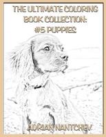 The Ultimate Coloring Book Collection #5 Puppies 1540832694 Book Cover