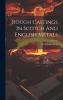 Rough Castings In Scotch And English Metals 1022377639 Book Cover