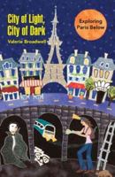 City of Light, City of Dark: Exploring Paris below 1425790224 Book Cover