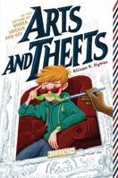 Arts and Thefts 1481463454 Book Cover