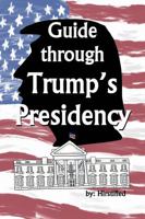 Guide Through Trump's Presidency 0996941061 Book Cover